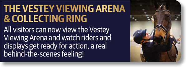 The Vestey Viewing Arena & Collecting Ring - All visitors can now view the Vestey Viewing Arena and watch riders and displays get ready for action, a real behind-the-scenes feeling!